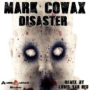 Mark Cowax - Disaster Original Mix