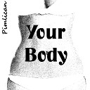 Pimlican - Your Body Original Mix