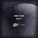 Andre Crom - Tethys Original Mix