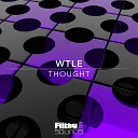 WTLE - Thought Original Mix