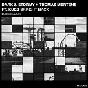 Dark Stormy Thomas Mertens feat Kudz - Bring It Back Original Mix