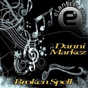 Danni Markez - Broken Spell Original Mix