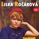 Lilka Ro kov feat Pavl na Filipovsk Vlasta Kahovcov Ji… - Po Ulici Bloumat