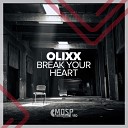 OLIXX - Break Your Hearth Original Mix