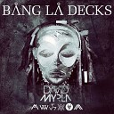 Bang La Decks - Zouka David Myrla Remix