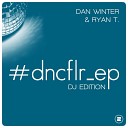 Dan Winter And Ryan T - Tell Me Now Marious Remix