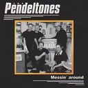 The Pendeltones - Mess around