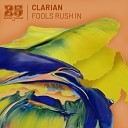 Clarian - Fools Rush In Original Mix