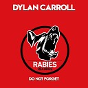 Dylan Carroll - Do Not Forget