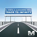 DJ Sveta Alexsandra Mell - Track to Infinity Philip Aniskin Radio Mix