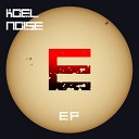 Koel - Noise Original Mix