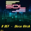 S Def - Disco Bitch