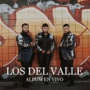 Los Del Valle - El Panterita En Vivo