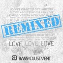 Bass Adjustment feat Jc Karim Rushdy - Love Love Love Cellardore Remix