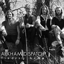Arkham Dispatch - I Will Never Die