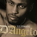 D Angelo - Untitled How Does It Feel Edit