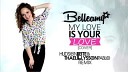 Belleamy - My Love Is Your Love Hudson Leite Thaellysson Pablo…