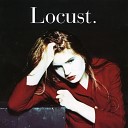 Locust - I Believe in a Love I May Never Know