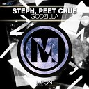 Steph Peet Crue - Godzilla Original Mix