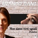 Franco Dani - Non siamo tutti uguali