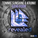 Tommie Sunshine Krunk - Bang Boom Extended Mix