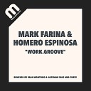 Homero Espinosa Mark Farina - Work Groove Chezz Cosmic Groove Remix