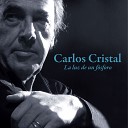 Carlos Cristal - Toda Mi Vida