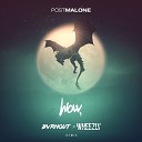 Post Malone - Wow BVRNOUT x Wheezly Remix
