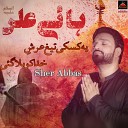 Sher Abbas - Yeh Kis Ki Tegh Arsh khuda Ko Haala Gayi Hai