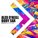 Alex O Neill - Body Sax Extended Version