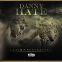 Danny Hate feat Daniel Mendoza - Dal Bronx a Cinecitt