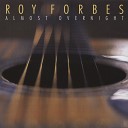 Roy Forbes - I m so Lonesome I Could Cry