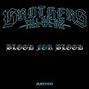Brothers Till We Die - Blood for Blood