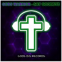 Gods Warrior - Say Goodbye Original Mix