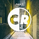 DAN T - Bad Habit Original Mix