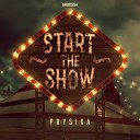 Physika - Start The Show Original Mix