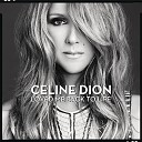 Celine Dion - Loved Me Back To Life Dave Aude Radio Mix