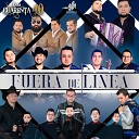 Fuera de Linea - El Pistolero Alfredo Parra Feat Grupo La…