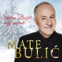 Mate Buli Ivana Mari - Veselje Ti Navje ujem