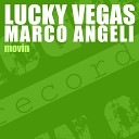 Lucky Vegas Marco Angeli - Movin