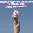 Marina And The Diamonds Charli XCX - Just Desserts Original mix