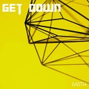 Math - Get Down Radio Edit