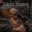 Ghost Stories Incorporated - The Reason for Haunting