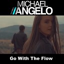 Michael Angelo - Go with the Flow