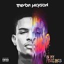 Trevor Jackson feat Iyn Jay - One She Callin feat Iyn Jay