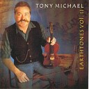 Tony Michael - Don t Get Around Much Anymore