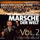 Christoph Walter Marschorchester Chor - Im Rosengarten von Sanssouci Mit Chor