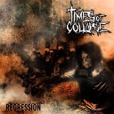 Times Of Collapse - Derived From Violence