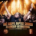 Full Gospel Baptist Church Fellowship International Ministry of Worship feat DeVaughn… - All About You