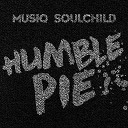 Musiq Soulchild - Humble Pie